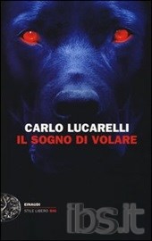 Lucarelli Carlo Il sogno di volare